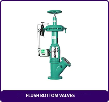 Flush Bottom Valves